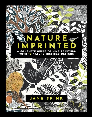 Nature Imprinted: A Complete Guide to Lino Printing, with 10 Designs Inspired by the Natural World von Search Press Ltd