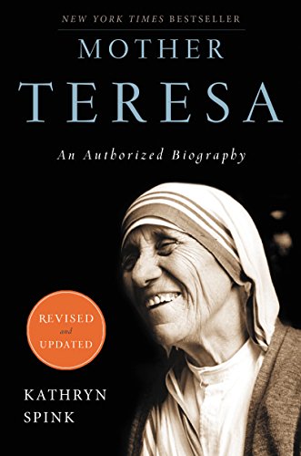 Mother Teresa (Revised Edition): An Authorized Biography