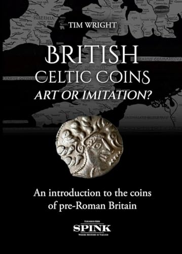 British Celtic Coinage von Spink & Son Ltd