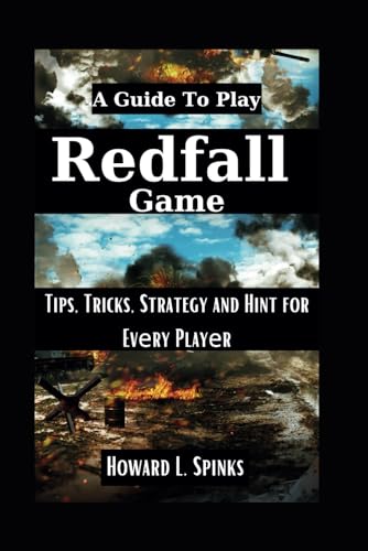 A Guide To Play Rеdfall Game: Tips, Tricks, Strategy and Hint for Evеry Playеr von Independently published