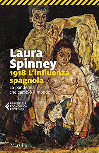 1918. L'influenza spagnola. La pandemia che cambiò il mondo (Universale economica Feltrinelli)