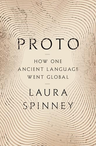 Proto: How One Ancient Language Went Global von Bloomsbury Publishing