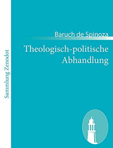Theologisch-politische Abhandlung: (Tractatus theologico-politicus) von Zenodot Verlagsgesellscha