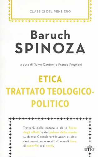 Etica-Trattato Teologico-Politico (Classici del pensiero) von UTET