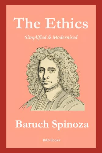 The Ethics: Simplified and Modernised The Ethics: Simplified and Modernised von Independently published