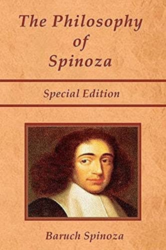 The Philosophy of Spinoza - Special Edition: On God, On Man, and On Man's Well Being von El Paso Norte Press