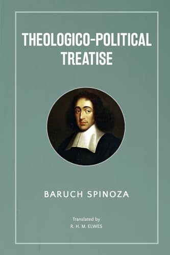 Theologico-Political Treatise Theologico-Political Treatise von Classy Publishing