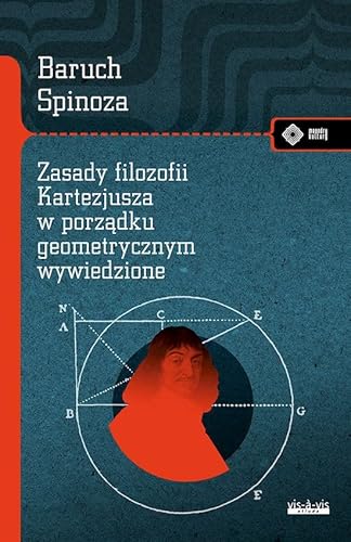 Zasady filozofii Kartezjusza w porządku geometrycznym wyłożone (MEANDRY KULTURY) von Vis-a-vis / Etiuda