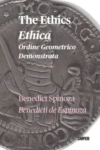 The Ethics - Ethica Ordine Geometrico Demonstrata: bilingual Latin - English