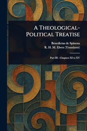 A Theological-Political Treatise A Theological-Political Treatise von Anson Street Press