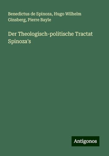 Der Theologisch-politische Tractat Spinoza's Der Theologisch-politische Tractat Spinoza's