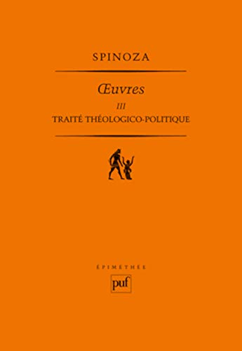 Traité théologico-politique. oeuvres III: Tome 3, Traité théologico-politique von PUF