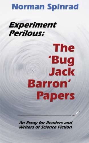 Experiment Perilous: The 'Bug Jack Barron' Papers von CreateSpace Independent Publishing Platform