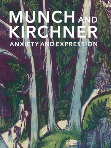 Munch and Kirchner: Anxiety and Expression von Yale University Press