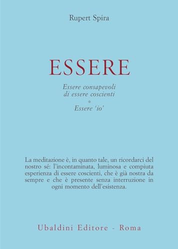 Essere. Essere consapevoli di essere coscienti Essere «io» (Civiltà dell'Oriente) von Astrolabio Ubaldini