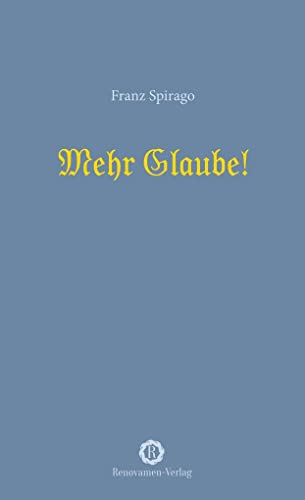 Mehr Glaube! Mehr Glaube!