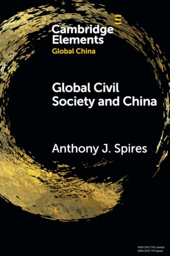 Global Civil Society and China (Elements in Global China) von Cambridge University Press