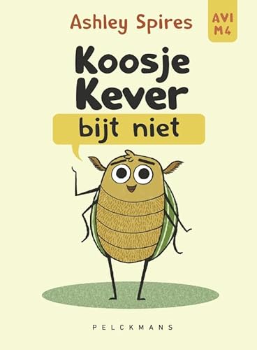 Koosje kever bijt niet: dat doen vriendjes niet! von Pelckmans Uitgevers