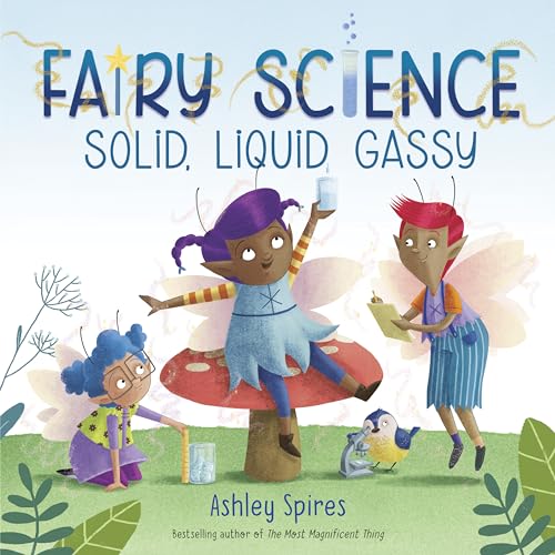 Solid, Liquid, Gassy! (A Fairy Science Story) von Crown Books for Young Readers
