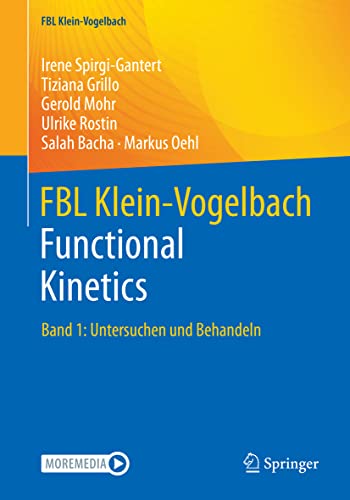 FBL Klein-Vogelbach Functional Kinetics: Band 1: Untersuchen und Behandeln von Springer