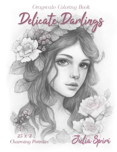 Delicate Darlings: Grayscale Coloring Book with Charming Girl Portraits