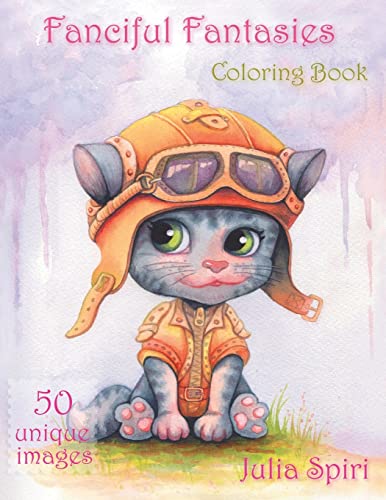 Fanciful Fantasies: Coloring Book for Adults. 50 Unique Images with Fairies, Elves, Pirates, Mermaids, Unicorns and other cute characters von Agencia del ISBN de Espana