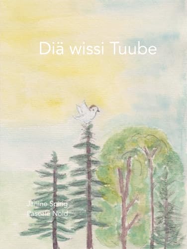 Diä wissi Tuube von Independently published