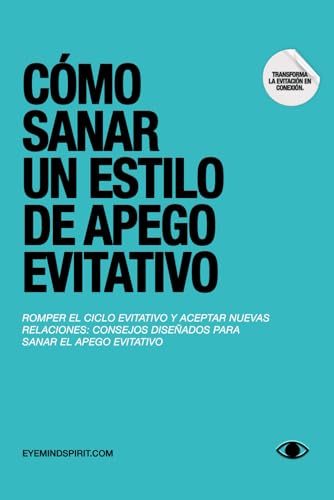 Cómo Sanar Un Estilo De Apego Evitativo: Un diario y un libro de trabajo de autoterapia para ayudarle a encontrar la conexión von Independently published