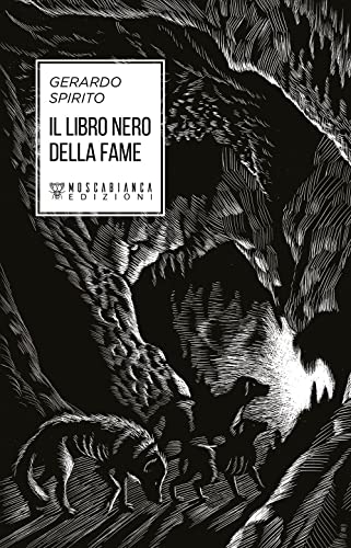 Il libro nero della fame von Moscabianca Edizioni