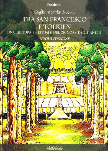 Tra San Francesco e Tolkien. Una lettura spirituale del Signore degli Anelli (Fantasia) von Fantasia