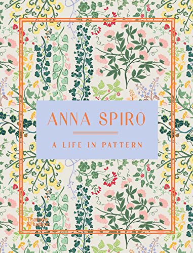 Anna Spiro: A Life in Pattern von Thames & Hudson