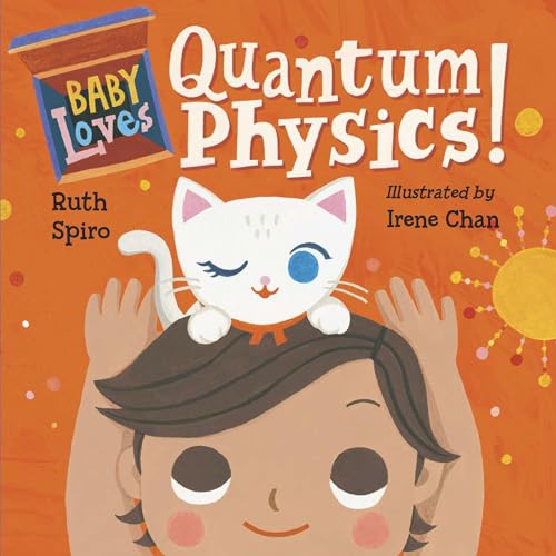 Baby Loves Quantum Physics! (Baby Loves Science, Band 4)
