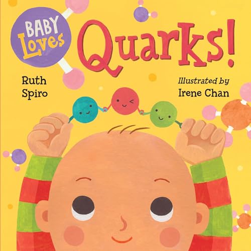 Baby Loves Quarks! (Baby Loves Science, Band 2) von Charlesbridge