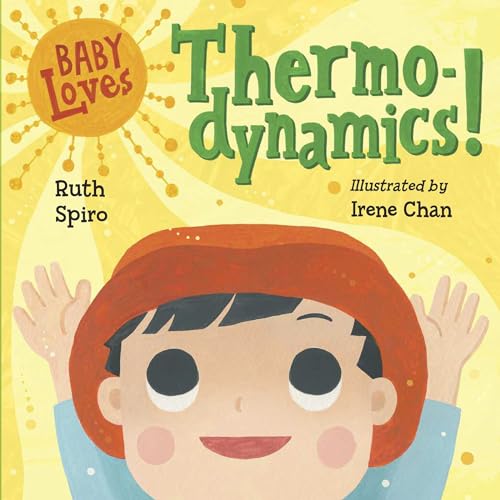 Baby Loves Thermodynamics! (Baby Loves Science, Band 3) von Charlesbridge