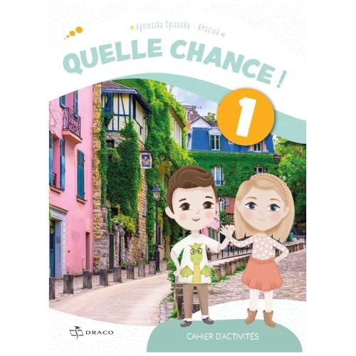 Quelle chance ! 1 Zeszyt ćwiczeń von Draco