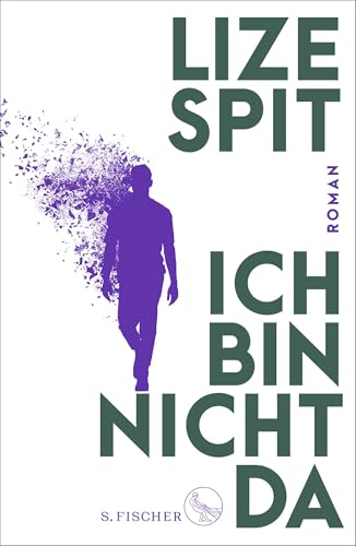 Ich bin nicht da: Roman von S. Fischer Verlag GmbH