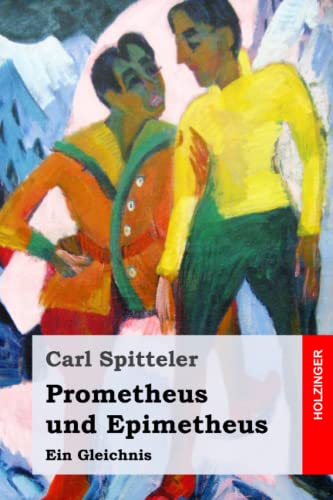 Prometheus und Epimetheus: Ein Gleichnis von Independently published
