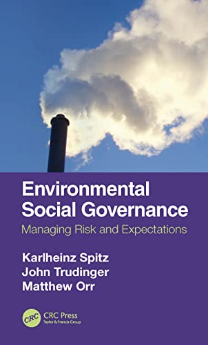 Environmental Social Governance: Managing Risk and Expectations von CRC Press