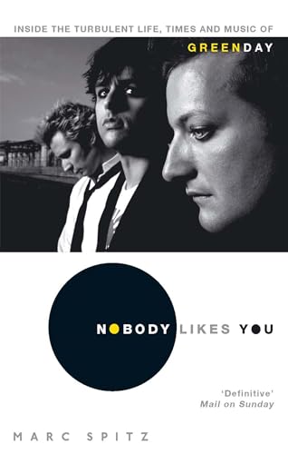 Nobody Likes You: Inside the Turbulent Life, Times and Music of Green Day