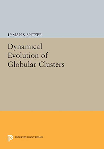 Dynamical Evolution of Globular Clusters (Princeton Legacy Library)