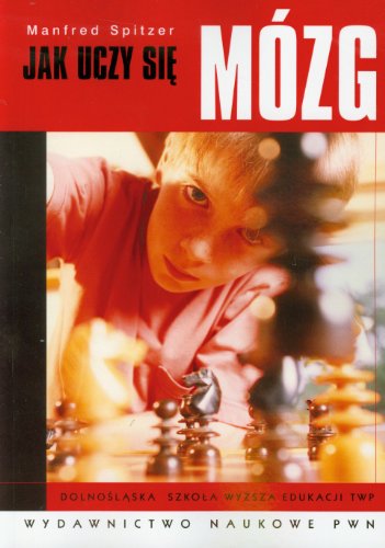 Jak uczy sie mózg Jak uczy sie mózg von Wydawnictwo Naukowe PWN