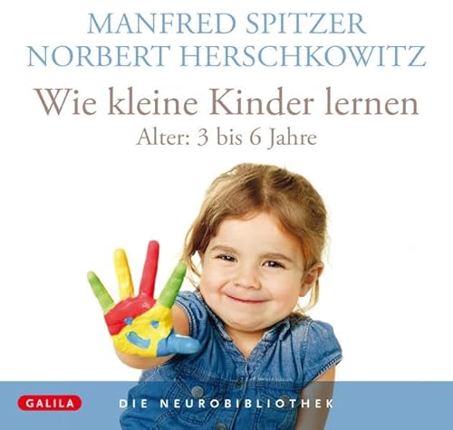 Wie kleine Kinder lernen: 3 bis 6 Jahren Wie kleine Kinder lernen: 3 bis 6 Jahren