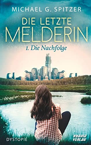 Die Letzte Melderin: Die Nachfolge