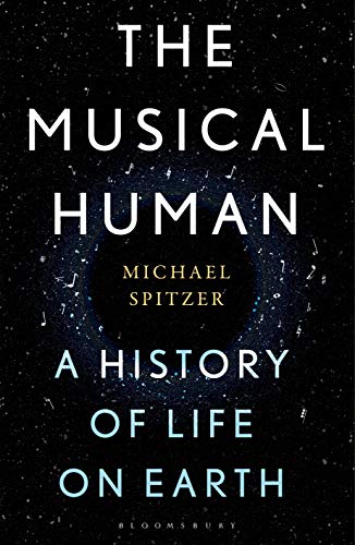 The Musical Human: A History of Life on Earth von Bloomsbury