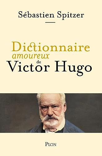 Dictionnaire amoureux de Victor Hugo von PLON