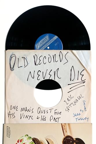 Old Records Never Die: One Man's Quest for His Vinyl and His Past von Plume