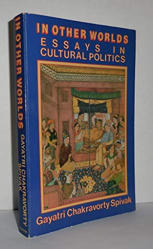 In Other Worlds: Essays in Cultural Politics