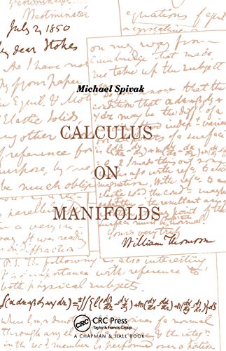 Calculus On Manifolds: A Modern Approach To Classical Theorems Of Advanced Calculus