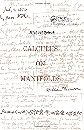 Calculus on Manifolds: A Modern Approach to Classical Theorems of Advanced Calculus (Mathematics monograph series) von CRC Press
