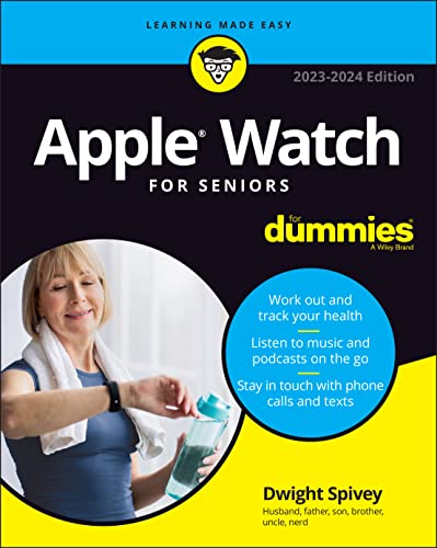 Apple Watch For Seniors For Dummies: 2023-2024 Edition
